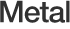 Metal